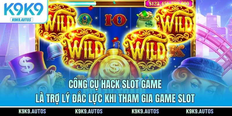 Công cụ hack slot game là trợ lý đắc lực khi tham gia game slot