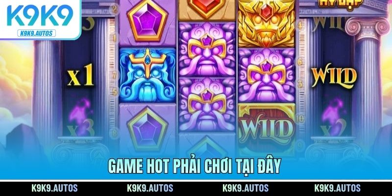 Game hot phải chơi tại đây