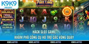 Hack Slot Game - Khám Phá Công Cụ Hỗ Trợ Các Vòng Quay
